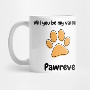 Will you be my valentine's Pawrever - cute animal pun valentine's Mug